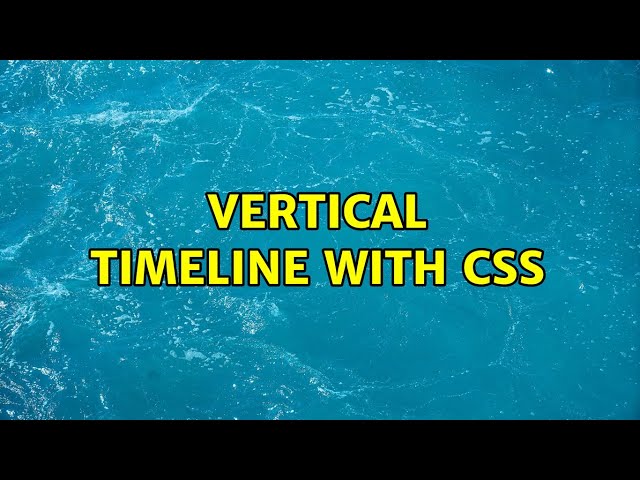 Vertical Timeline with CSS