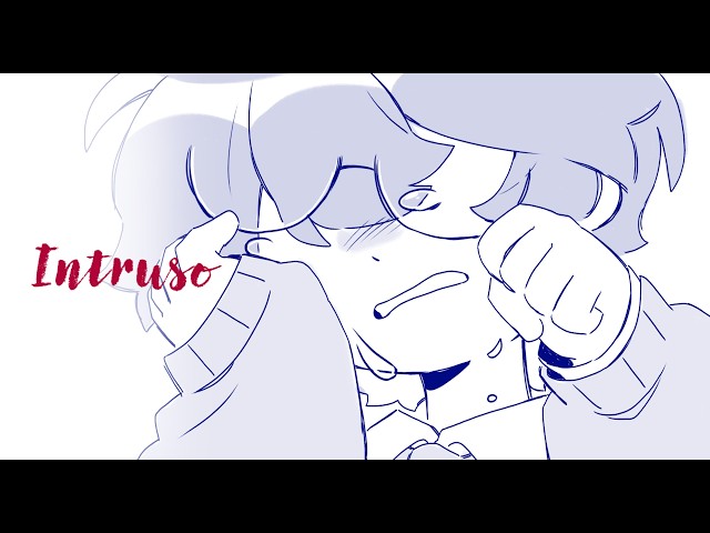 Intruso || Animatic