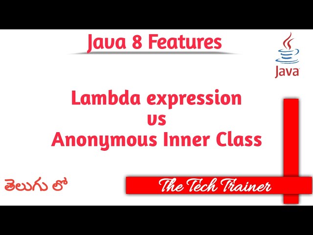 Anonymous Inner Class vs Lambda Expression #java #java8 #telugu #lambdaexpression | The Tech Trainer