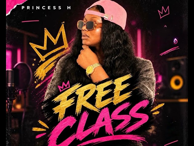 Princess H - Free Class (Official Audio)