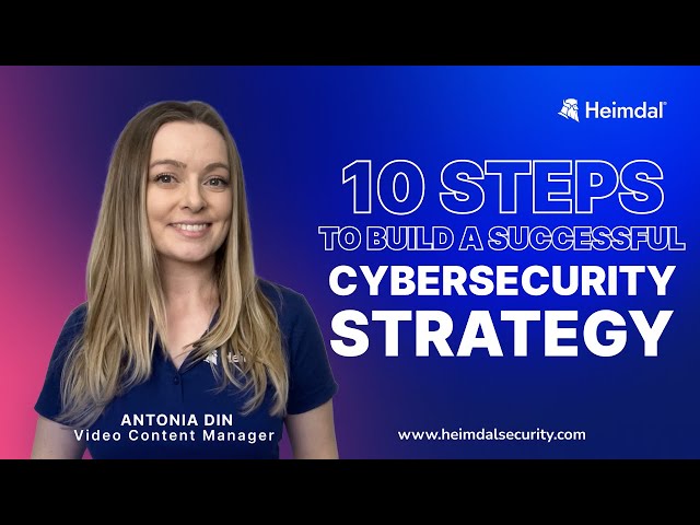 10 Steps to Build a Successful Cybersecurity Strategy