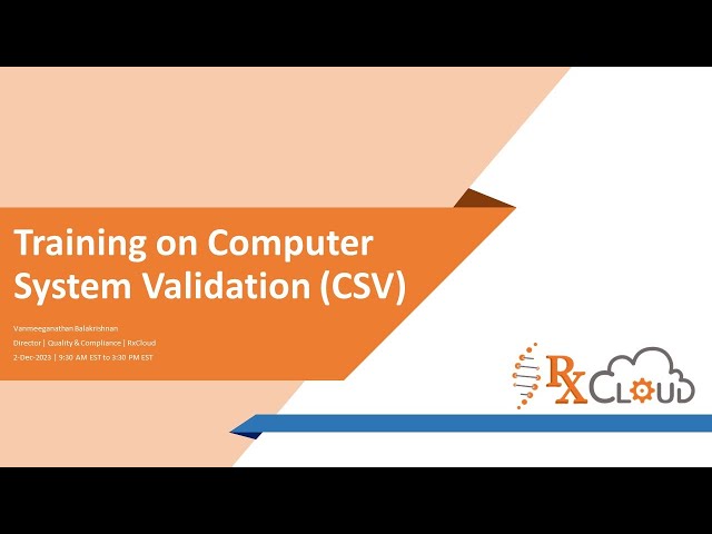 Computer System Validation CSV Training by RxCloud