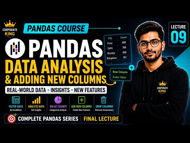 Lecture 9: Data Analysis & Adding New Columns in Pandas | Filtering Data, value_counts(), drop()