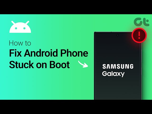 How To Fix Android Phone Stuck on Boot Screen | Guiding Tech