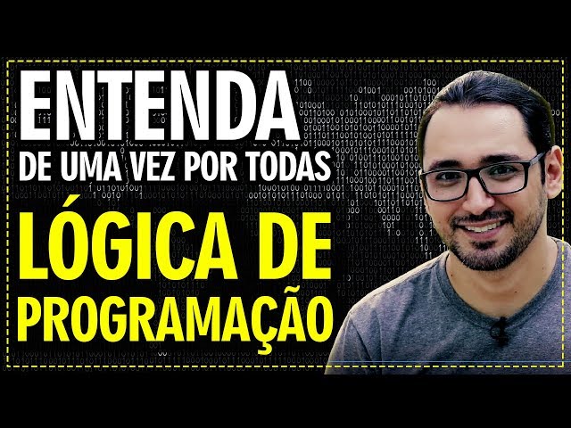 LÓGICA DE PROGRAMAÇÃO - Tudo que Você Precisa Saber (Do Zero)