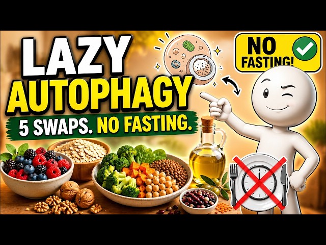 The Lazy Guide to Autophagy : 5 Simple Food Swaps That Trigger Cellular Repair (No Fasting)