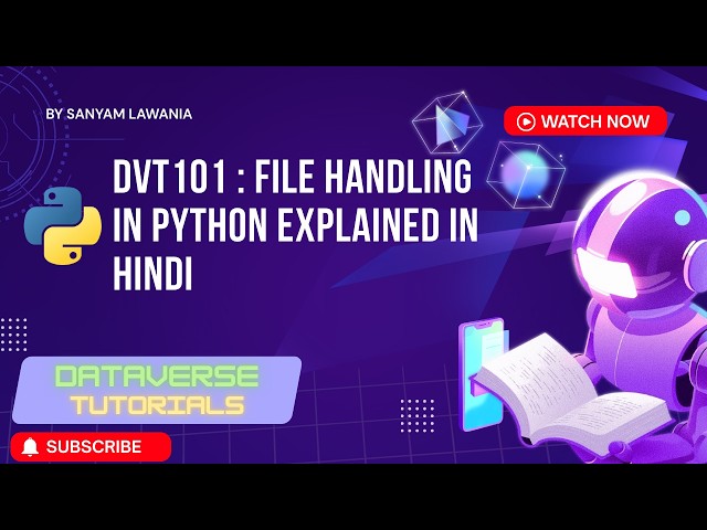 Lecture 45 - File Handling in Python | Read Write File Operations | DVT101