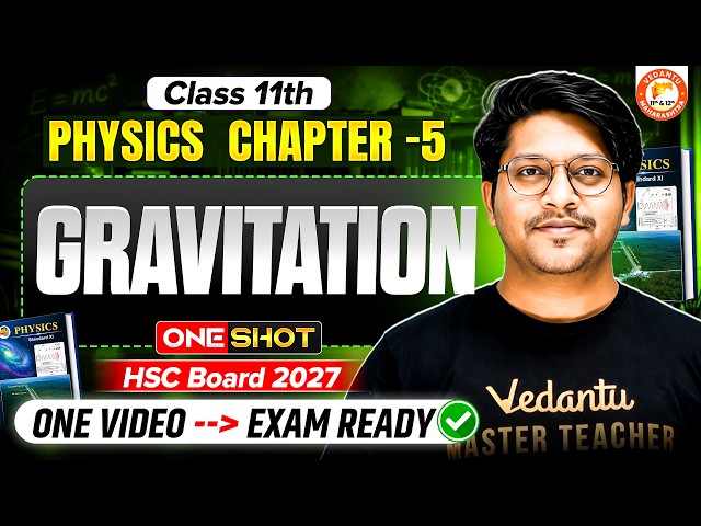 Gravitation Class 11 One Shot HSC | Physics Chapter 5 One Shot MH Board 2027 | By Bhushan Sir