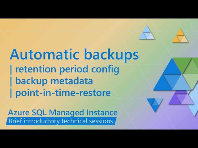 Understanding automatic backups for Azure SQL Managed Instance