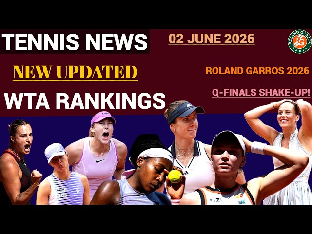 Roland Garros WTA Rankings Q-Finals UPDATE - 02 June 2026 | Sabalenka Wins, Gauff & Swiatek Falls!