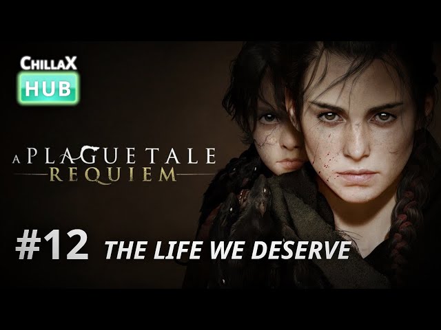 12 · The Life We Deserve · A Plague Tale: Requiem (2022) · 60FPS/HDR/CC Available