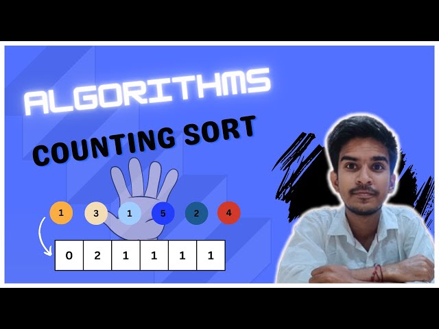 Counting Sort Algorithm | Explanation with the source code | CodaGo | Ronak Paul
