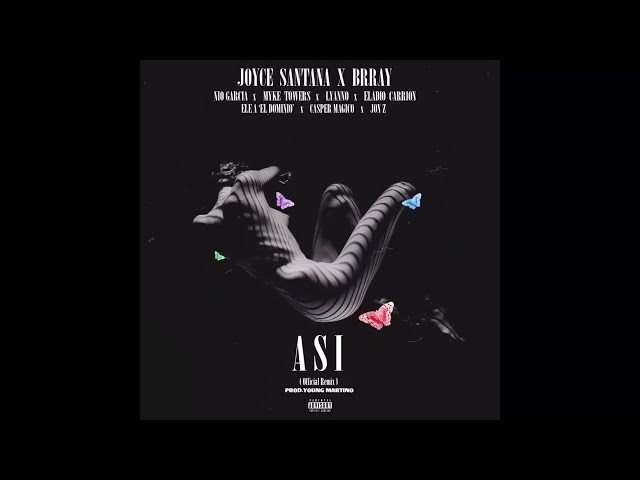 Joyce Santana x Brray - Así ft. Nio Garcia/Myke Towers/Eladio/Jon Z/Ele A/Lyanno/Casper (Remix)