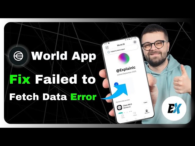 How to Fix World App “Failed to Fetch Data” Error – World App Connection Error