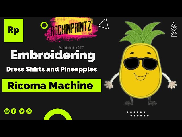 Embroidering Dress Shirts and Pineapples. January 29, 2023