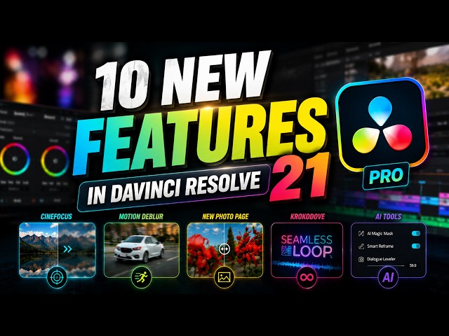 10 New DaVinci Resolve 21 Features that will change your editing