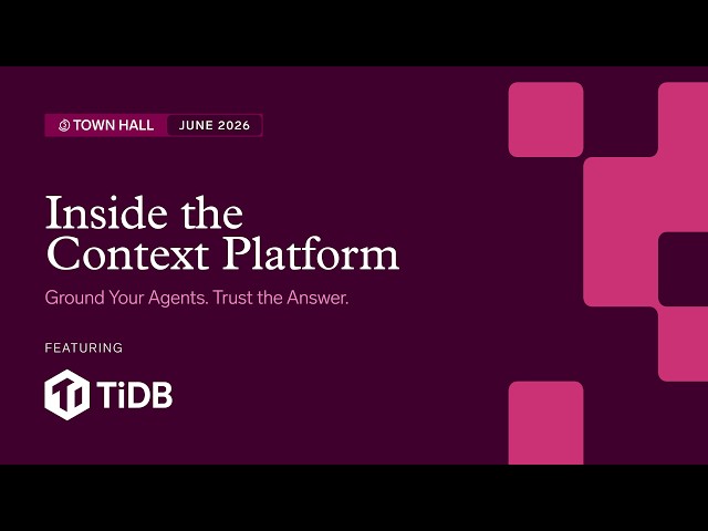 DataHub June 2026 Town Hall: Inside the Context Platform feat. TiDB / PingCAP