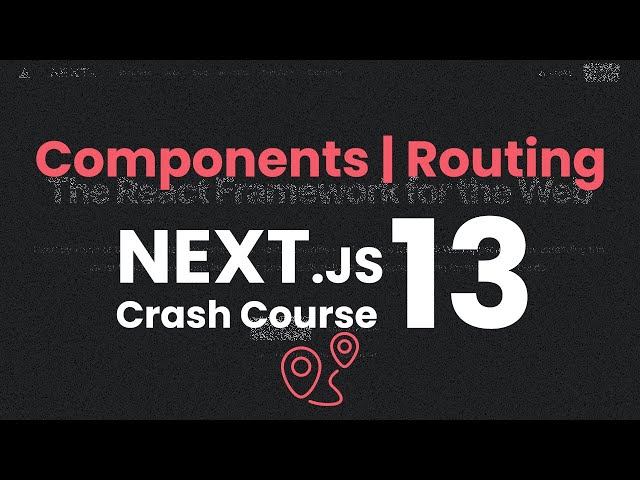 NextJs 13 Routing & Components - Build Dynamic Web Apps with Ease! | #2