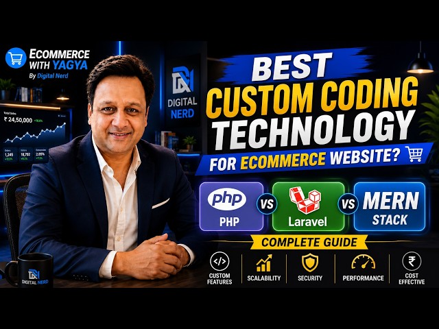 Best Custom Coding Technology for Ecommerce Website? | PHP vs Laravel vs MERN (Complete Guide)
