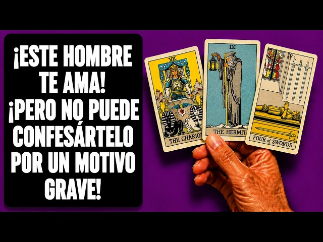 ✨¡ESTE HOMBRE TE AMA! 🤫💕 ¡PERO NO PUEDE CONFESÁRTELO POR UN MOTIVO GRAVE! Tarot Interactivo de Amor