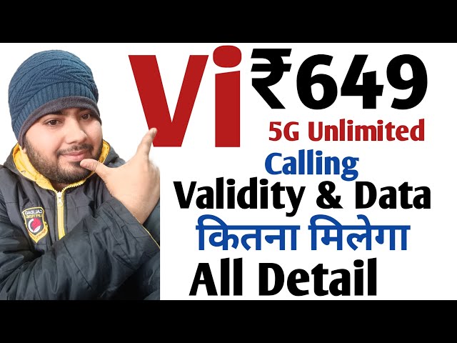 Vi ₹649 Recharge Plan Calling Unlimited SMS  5G Unlimited Data Extra FREE Data Poori Jaankari Vi App