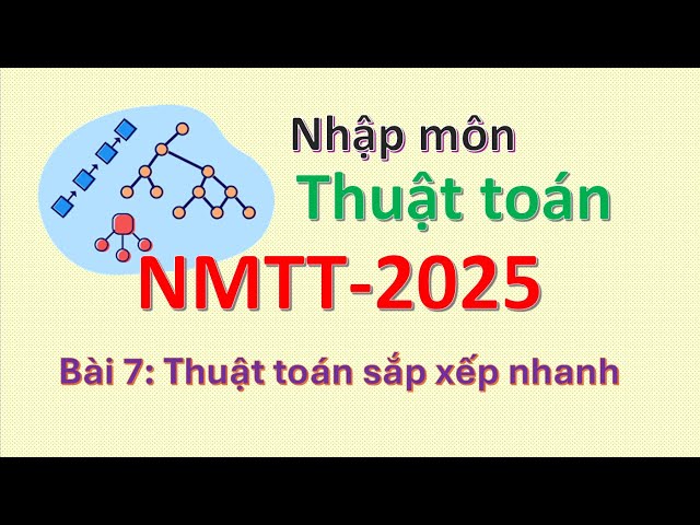 B7 Quick Sort. Lớp NMTT-2025