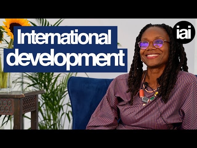 Understanding international development | Eka Ikpe | IAI