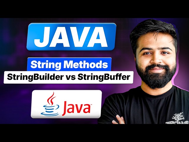 Java Strings Part 2 | All String Methods + StringBuilder vs StringBuffer | Java Full Course #26