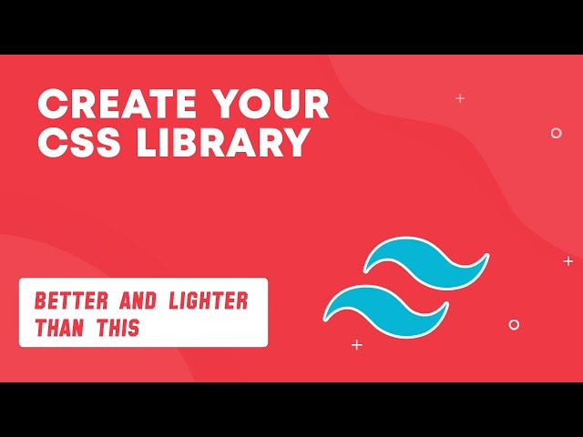 How to create your own CSS Library + Framework ( Just like Tailwind )
