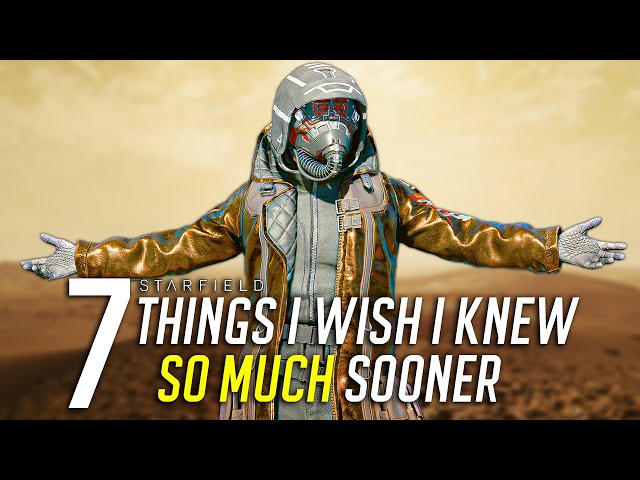 Starfield - 7 Things I WISH I Knew About Sooner