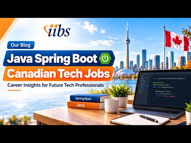 Why Java Spring Boot Wins in Canadian Tech Jobs | Java Developer Career Guide 2026