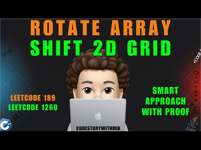 Rotate Array | Shift 2D Grid | Smart Approach | Leetcode 189 | Leetcode 1260 | codestorywithMIK
