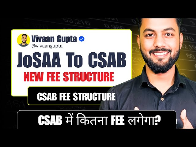 NEW OFFICIAL OUT✅|JoSAA To CSAB Fee Structure OUT✅|CSAB Counselling 2026 Fee Structure OUT