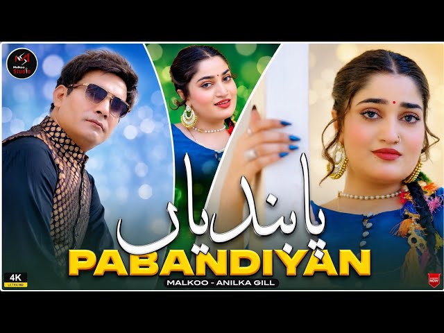 PABANDIYAN | Malkoo Ft Anilka Gill | Latest Punjabi Saraiki Tappay | Official Video | Malkoo Studio