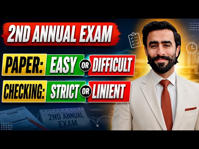 FBISE 2nd Annual Exam 2026 | Paper Easy or Difficult? | Checking Strict or Lenient?