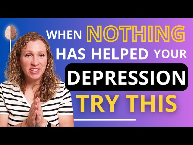 9 Life Changing Treatments for Treatment Resistant Depression
