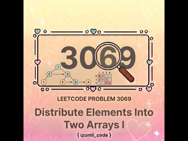 Daily LeetCode Problem #3069 | Distribute Elements Into Two Arrays I | Array Simulation | C++