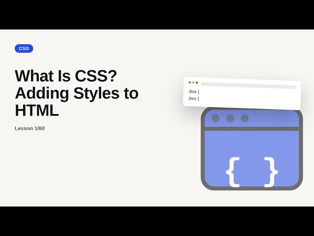 CSS Series: What Is CSS? Adding Styles to HTML