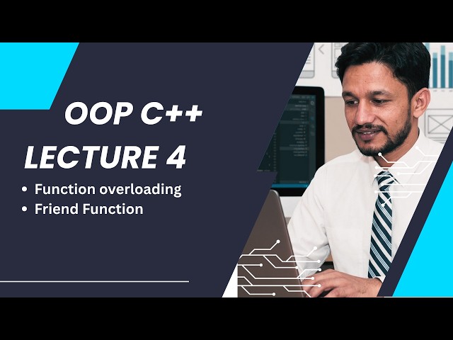 OOP in C++ | Lecture 4 | Function Overloading & Friend Function | The Techlight Academy