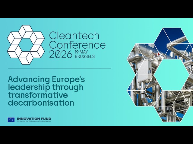 2026 Cleantech Conference: Advancing Europe's leadership through transformative decarbonisation