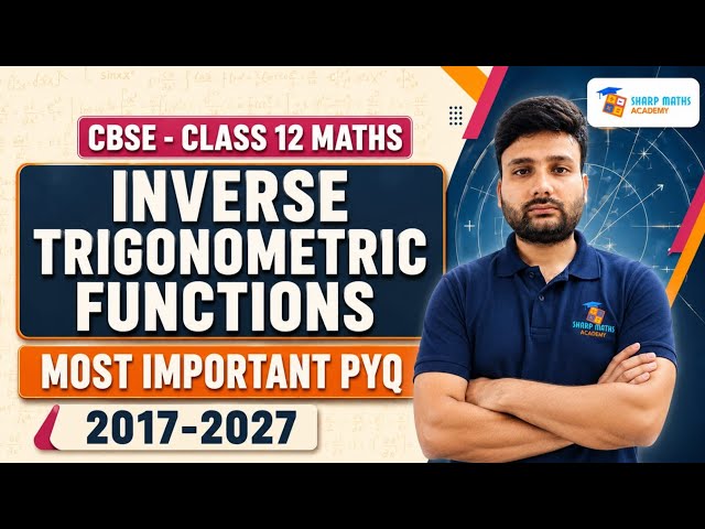 Class 12 Maths Inverse Trigonometric Functions🔥 MOST IMPORTANT QUESTIONS + PYQs | NCERT | CBSE 2027
