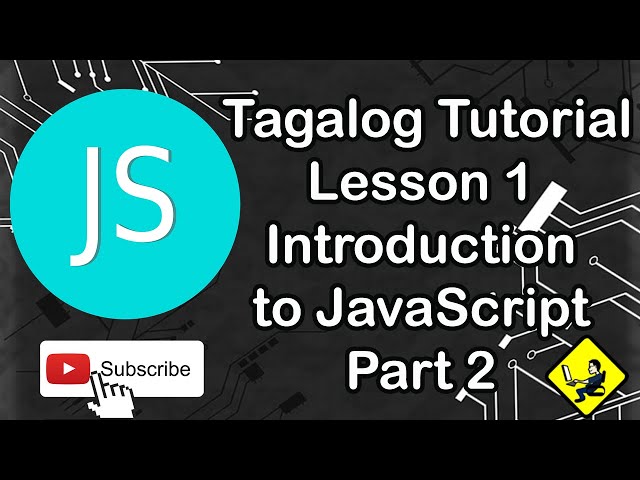 JavaScript Tagalog Tutorial  Lesson 1 -  Introduction to JavaScript Part 2
