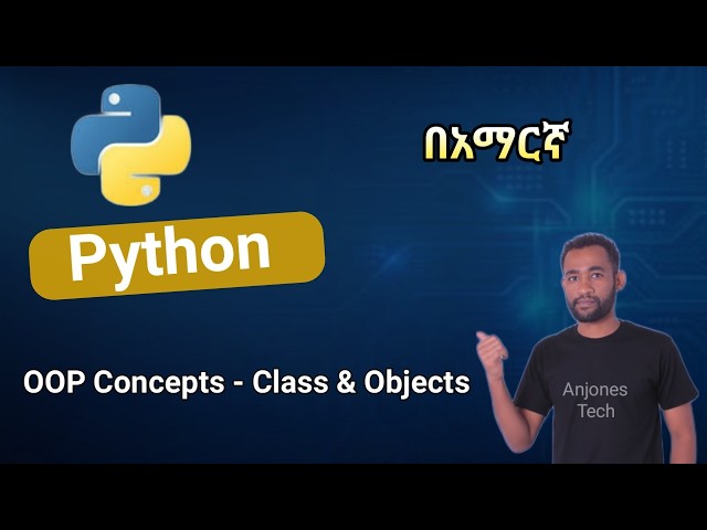 Master Python Classes and Objects | OOP Basics with Practical Examples (Amharic)