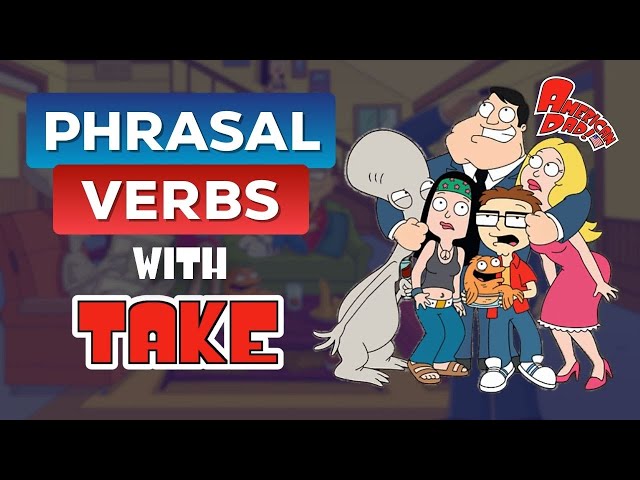 Phrasal Verbs with TAKE | Learn English with TV Series