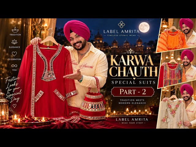 Part-2 LABEL AMRITA Karwachauth Special | ANARKALI | Sharara | Coordsets 
