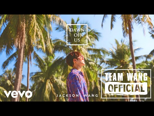 Jackson Wang - Dawn of us [MV]