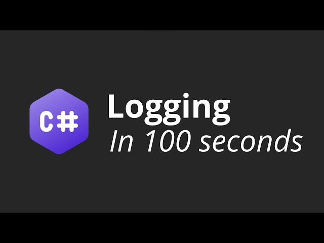 C# Logging In 100 seconds