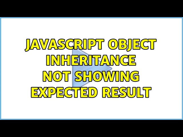 Javascript object inheritance not showing expected result