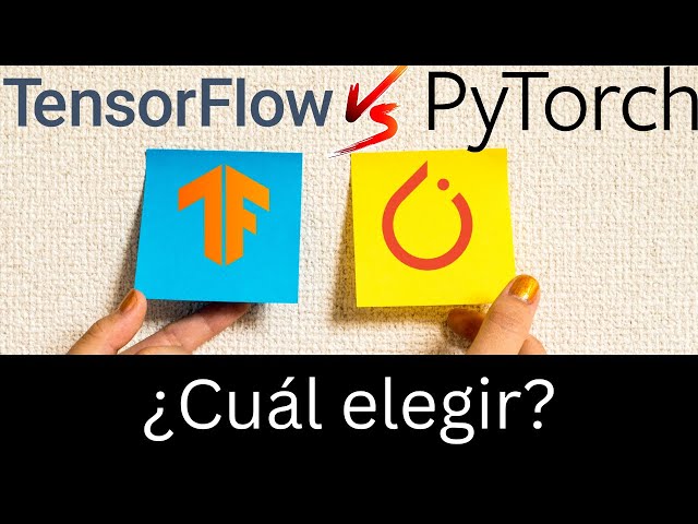 PyTorch o Tensorflow ¿Cuál es la ideal para ti?