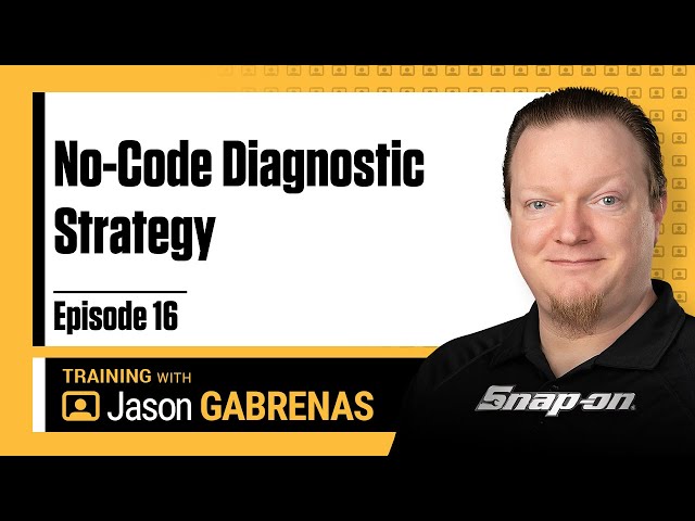 No-Code Diagnostic Strategy - Snap-on Live Training Episode 16